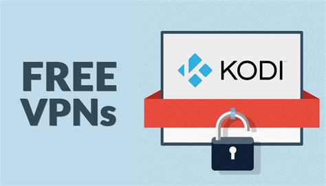 How To Get A Free Vpn For Kodi
